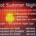 The Hot Summer Night Cup (6, 7 en 8 augustus)